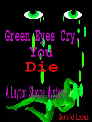 cover image of Green Eyes Cry, You Die a Layton Shayne Mystery